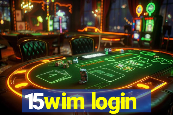 15wim login